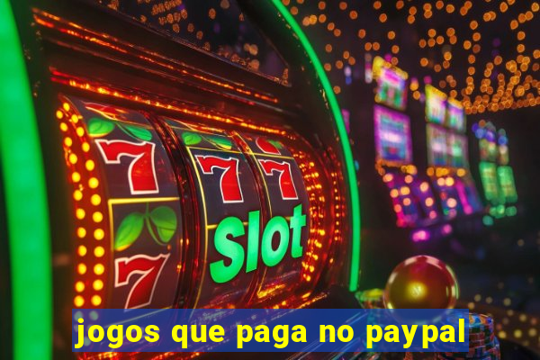 jogos que paga no paypal